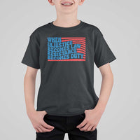 When Injustice Becomes Law Resistance Becomes Duty T Shirt For Kid Thomas Jefferson Quotes