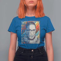 When Injustice Becomes Law Resistance Becomes Duty T Shirt For Women RBG Quote