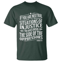 If You Are Neutral In Situations Of Injustice You Have Chosen The Side Of The Oppressors T Shirt Demond Tutu Quotes