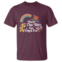 Have The Day You Voted For T Shirt Retro Rainbow