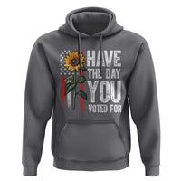 Have The Day You Voted For Hoodie Vintage American Flag Sunflower