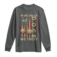 DOGE In Big Balls We Trust 2025 Long Sleeve Shirt Vintage Betsy Ross Flag