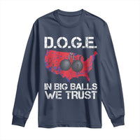 DOGE In Big Balls We Trust 2025 Long Sleeve Shirt Vintage American Map