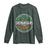 Funny First Shenanigans Then Malarkey Long Sleeve Shirt Irish Shamrock St Patrick's Day