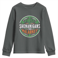 Funny First Shenanigans Then Malarkey Youth Sweatshirt Irish Shamrock St Patrick's Day