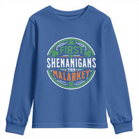 Funny First Shenanigans Then Malarkey Youth Sweatshirt Irish Shamrock St Patrick's Day