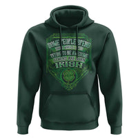 Funny Irish Pride Hoodie Some People Spend Their Whole Lives Trying To Be Awesome Others Are Born Irish