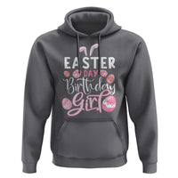 Funny Easter Day Birthday Girl Hoodie Born On Easter Day Eggs