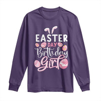 Funny Easter Day Birthday Girl Long Sleeve Shirt Born On Easter Day Eggs