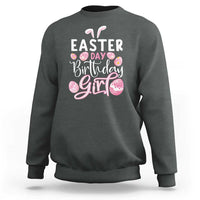 Funny Easter Day Birthday Girl Sweatshirt Born On Easter Day Eggs