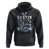 Funny Easter Day Birthday Boy Hoodie Born On Easter Day Eggs
