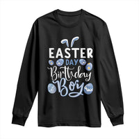 Funny Easter Day Birthday Boy Long Sleeve Shirt Born On Easter Day Eggs