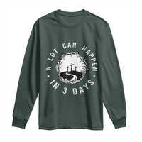 A Lot Can Happen In 3 Days Long Sleeve Shirt Vintage Crown Of Thorns Easter Day Good Friday Religious Christian