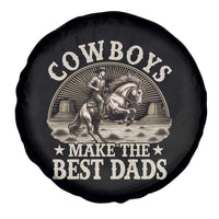 Funny Cowboys Make The Best Dads Spare Tire Cover Western Country Father's Day