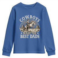 Funny Cowboys Make The Best Dads Youth Sweatshirt Western Country Father's Day