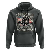 Funny Cowboy Dad Like A Regular Dad But Cooler Hoodie Western Country Dad Father's Day