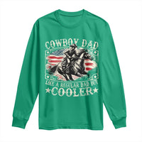 Funny Cowboy Dad Like A Regular Dad But Cooler Long Sleeve Shirt Western Country Dad Father's Day