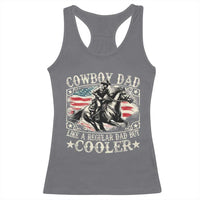 Funny Cowboy Dad Like A Regular Dad But Cooler Racerback Tank Top Western Country Dad Father's Day