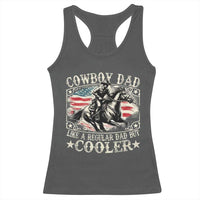 Funny Cowboy Dad Like A Regular Dad But Cooler Racerback Tank Top Western Country Dad Father's Day