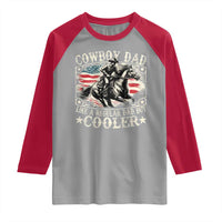 Funny Cowboy Dad Like A Regular Dad But Cooler Raglan Shirt Western Country Dad Father's Day