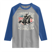 Funny Cowboy Dad Like A Regular Dad But Cooler Raglan Shirt Western Country Dad Father's Day