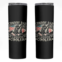 Funny Cowboy Dad Like A Regular Dad But Cooler Skinny Tumbler Western Country Dad Fathers Day