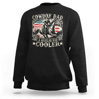 Funny Cowboy Dad Like A Regular Dad But Cooler Sweatshirt Western Country Dad Father's Day