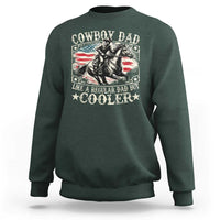 Funny Cowboy Dad Like A Regular Dad But Cooler Sweatshirt Western Country Dad Father's Day