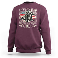 Funny Cowboy Dad Like A Regular Dad But Cooler Sweatshirt Western Country Dad Father's Day
