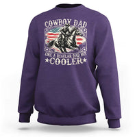 Funny Cowboy Dad Like A Regular Dad But Cooler Sweatshirt Western Country Dad Father's Day