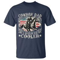 Funny Cowboy Dad Like A Regular Dad But Cooler T Shirt Western Country Dad Father's Day