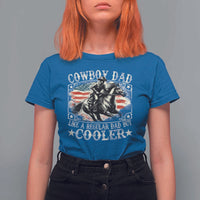 Funny Cowboy Dad Like A Regular Dad But Cooler T Shirt For Women Western Country Dad Father's Day