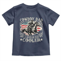 Funny Cowboy Dad Like A Regular Dad But Cooler Toddler T Shirt Western Country Dad Father's Day