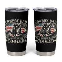 Funny Cowboy Dad Like A Regular Dad But Cooler Tumbler Cup Western Country Dad Fathers Day