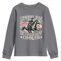 Funny Cowboy Dad Like A Regular Dad But Cooler Youth Sweatshirt Western Country Dad Father's Day