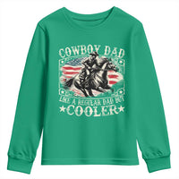 Funny Cowboy Dad Like A Regular Dad But Cooler Youth Sweatshirt Western Country Dad Father's Day