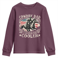 Funny Cowboy Dad Like A Regular Dad But Cooler Youth Sweatshirt Western Country Dad Father's Day