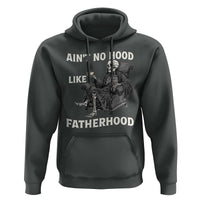 Funny Ain't No Hood Like Fatherhood Hoodie Skeleton Dad Father's Day