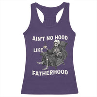 Funny Ain't No Hood Like Fatherhood Racerback Tank Top Skeleton Dad Father's Day