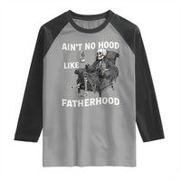 Funny Ain't No Hood Like Fatherhood Raglan Shirt Skeleton Dad Father's Day