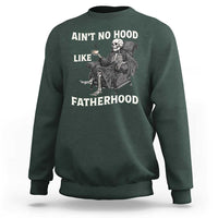 Funny Ain't No Hood Like Fatherhood Sweatshirt Skeleton Dad Father's Day