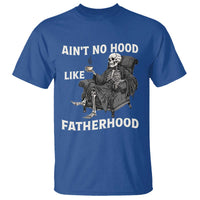 Funny Ain't No Hood Like Fatherhood T Shirt Skeleton Dad Father's Day