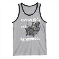 Funny Ain't No Hood Like Fatherhood Tank Top Skeleton Dad Father's Day