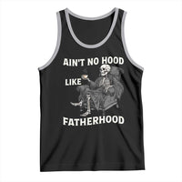 Funny Ain't No Hood Like Fatherhood Tank Top Skeleton Dad Father's Day