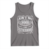 Aint No Hood Like Fatherhood Tank Top Dad Jokes Fathers Day