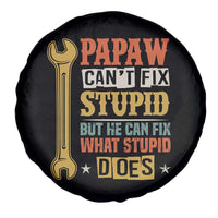 Funny Papaw Can't Fix Stupid But He Can Fix What Stupid Does Spare Tire Cover Grandpa Father's Day