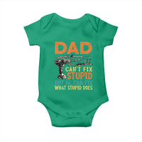 Funny Dad Can't Fix Stupid But He Can Fix What Stupid Does Baby Onesie Father's Day