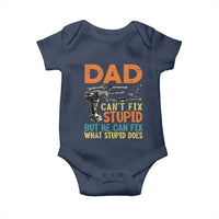 Funny Dad Can't Fix Stupid But He Can Fix What Stupid Does Baby Onesie Father's Day