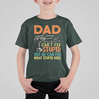Funny Dad Can't Fix Stupid But He Can Fix What Stupid Does T Shirt For Kid Father's Day