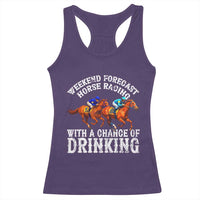 Funny Weekend Forecast Horse Racing With A Chance Of Drinking Racerback Tank Top